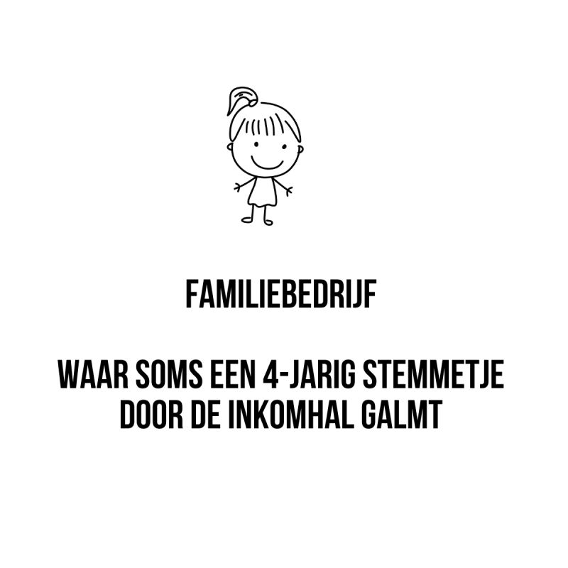 Ewel ja, dát is in een familiebedrijf werken