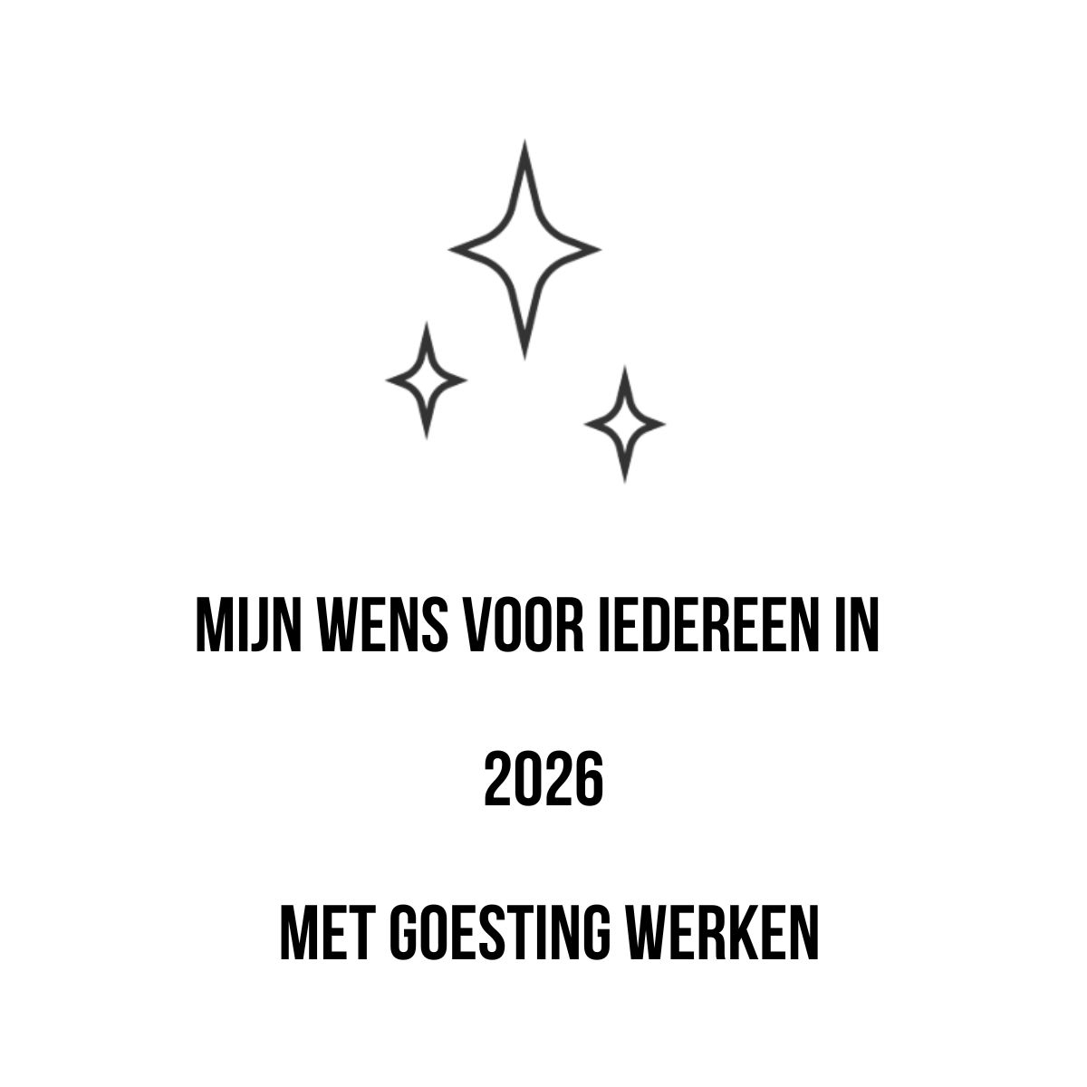 Mijn wens voor iedereen in 2026: met goesting naar het werk gaan